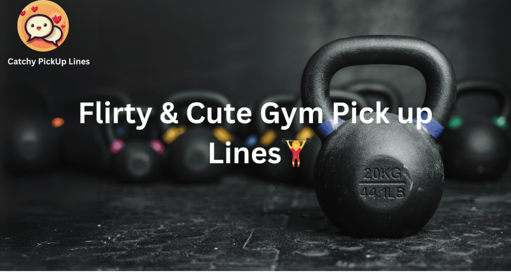 gym pick up lines